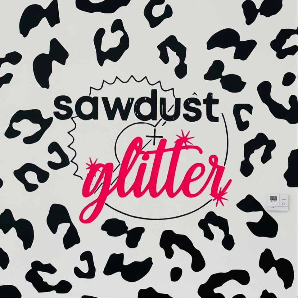 Sawdust & Glitter